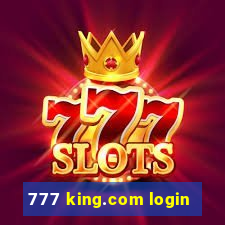777 king.com login
